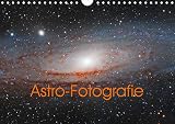 Astro-Fotografie (Wandkalender 2020 DIN A4 quer)