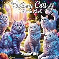 Fantasy Cats Coloring Book 4: Relax, Imagine, and Color with Fantasy Cats B0F5MXG339 Book Cover