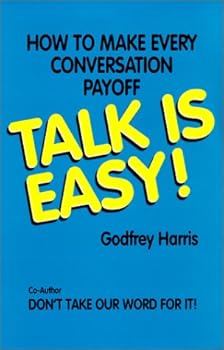 Paperback Talk Is Easy : How to Make Every Conversation Payoff Book