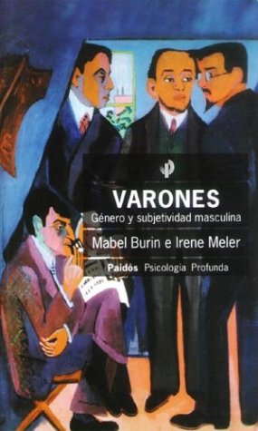Ediciones Paidos Iberica Varones: genero y subjetividad masculina