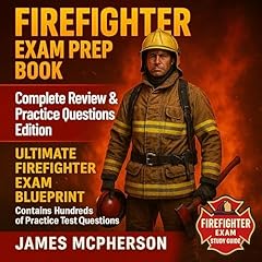 Firefighter Exam Prep Study Guide: Firefighter Exam Prep Book - Complete Review & Practice Questions Edition Audiolibro Por James McPherson arte de portada