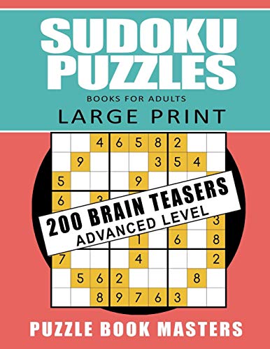 Sudoku Puzzles Books for Adults - Large Print: 200 Brain Teasers Advanced Level