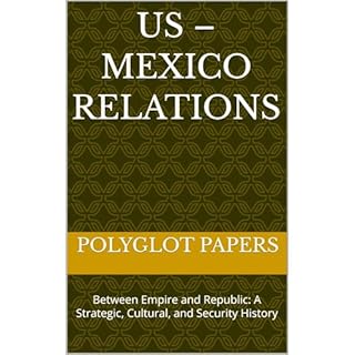 US &ndash; Mexico Relations Audiobook By Polyglot Papers cover art