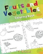 COLORING BOOK FOR KIDS: Fruits and Vegetables Coloring Book!: COLORING BOOK FOR TODDLERS