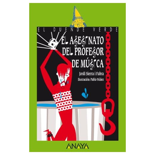 El asesinato del profesor de música (LITERATURA INFANTIL (6-11 años) - El Duende Verde)