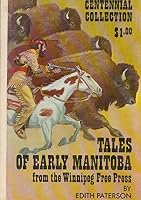 Tales of Early Manitoba from the Winnipeg Free Press B0000EEUG9 Book Cover
