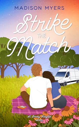 Strike the Match: A Golden Retriever x Black Cat Small Town Romance (Smoky Heights Book 2)