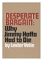 Desperate bargain: Why Jimmy Hoffa had to die 0883491567 Book Cover