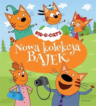 Nowa kolekcja bajek. Kotociaki [KSIÄĹťKA]