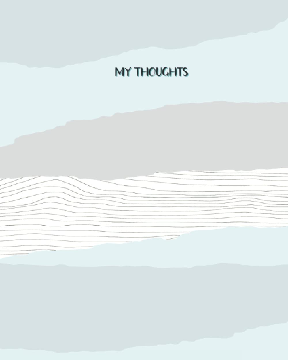 My Thoughts Journal (Blank lined, Diary, Notebook, blue softcover) (My Thoughts Journal (Blank lined, Diary, Notebook, softcover))