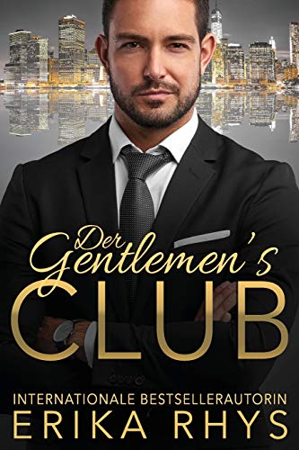 Der Gentlemen's Club: Komplette Reihe: Ein Milliardär Liebesroman Der Gentlemen's Club: Komplette Reihe: Ein Milliardär Liebesroman