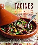 Tagines and Couscous: Delicious recipes for Moroccan one-pot cooking