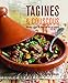 Tagines and Couscous: Delicious recipes for Moroccan one-pot cooking