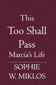 This Too Shall Pass: Marcia's Life