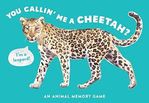 You Callin' Me a Cheetah? (Psst! I'm a Leopard!): An Animal Memory Game (children, animals, matching) (Magma for Laurence King)