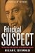 Principal Suspect: The True Story of Dr. Jay Smith and the Main Line Murders, Updated and Expanded