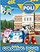 Robocar Poli Coloring Book: Stress Relief Robocar Poli Coloring Books For Adults Crayola Creativity