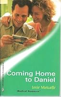 Coming Home to Daniel (Medical Romance) 0373063199 Book Cover