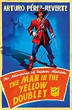  The Man In The Yellow Doublet: The Adventures Of Captain Alatriste