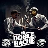 Mi Doble Hache [Explicit]
