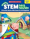 StoryTime STEM: Folk & Fairy Tales: 10 Favorite Stories With Hands-On Investigations