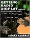 Produktbild Getting Radio Airplay: The Guide to Getting Your Music Played on College, Public & Commercial Radio