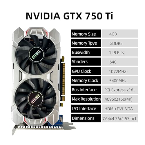 QTHREE GeForce GTX 750 Ti 4GB Graphics Card for PC Gaming and Professional Use,PCI Express x16 High Performance Video Ca