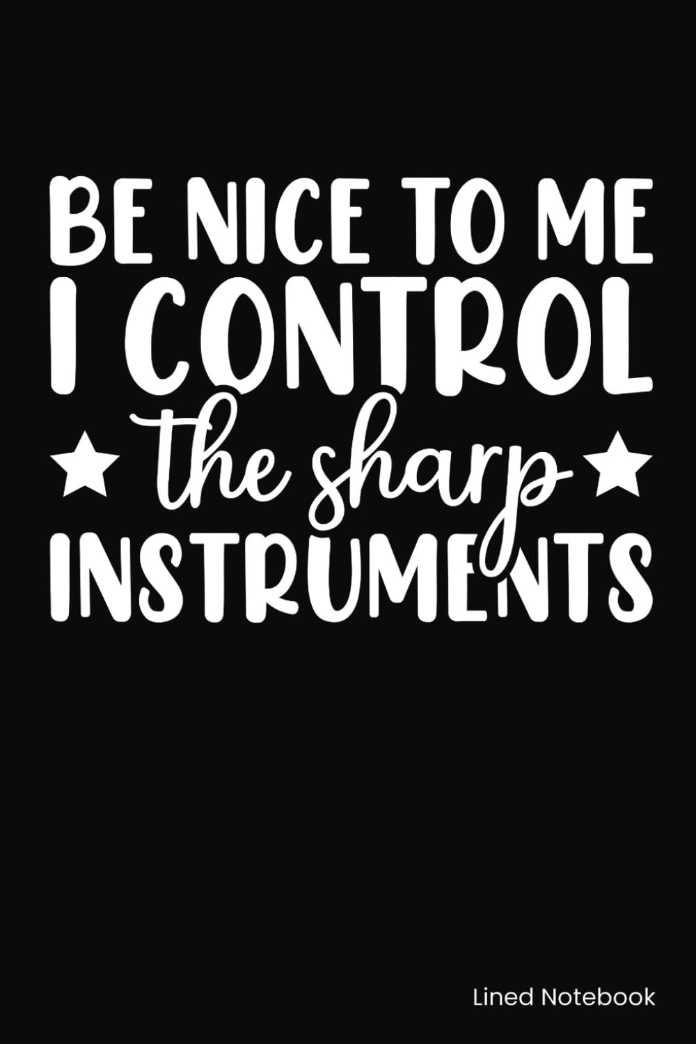 Funny Dentist/Dental Hygienist/Dental Assistant Lined Notebook/Journal: 6" x 9" Size, 109 Pages - Space for Note taking and Doodling - Great for Gifts!