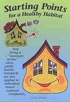 Starting Points for a Healthy Habitat 096715250X Book Cover