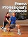 Fitness Professional's Handbook (English Edition)