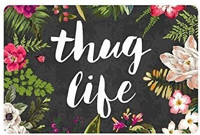 Thug Life Flowers Doormat Entrance Mat Floor Mat Rug Indoor/Outdoor/Front Door/Bathroom Mats Rubber Non Slip Custom Doormate Large 18 x 30-Inch