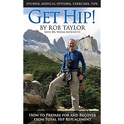 Get Hip! How to Prepare for and Recover from Total Hip Replacement