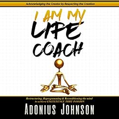 I Am, My Life Coach Audiolibro Por Adonius D. Johnson arte de portada