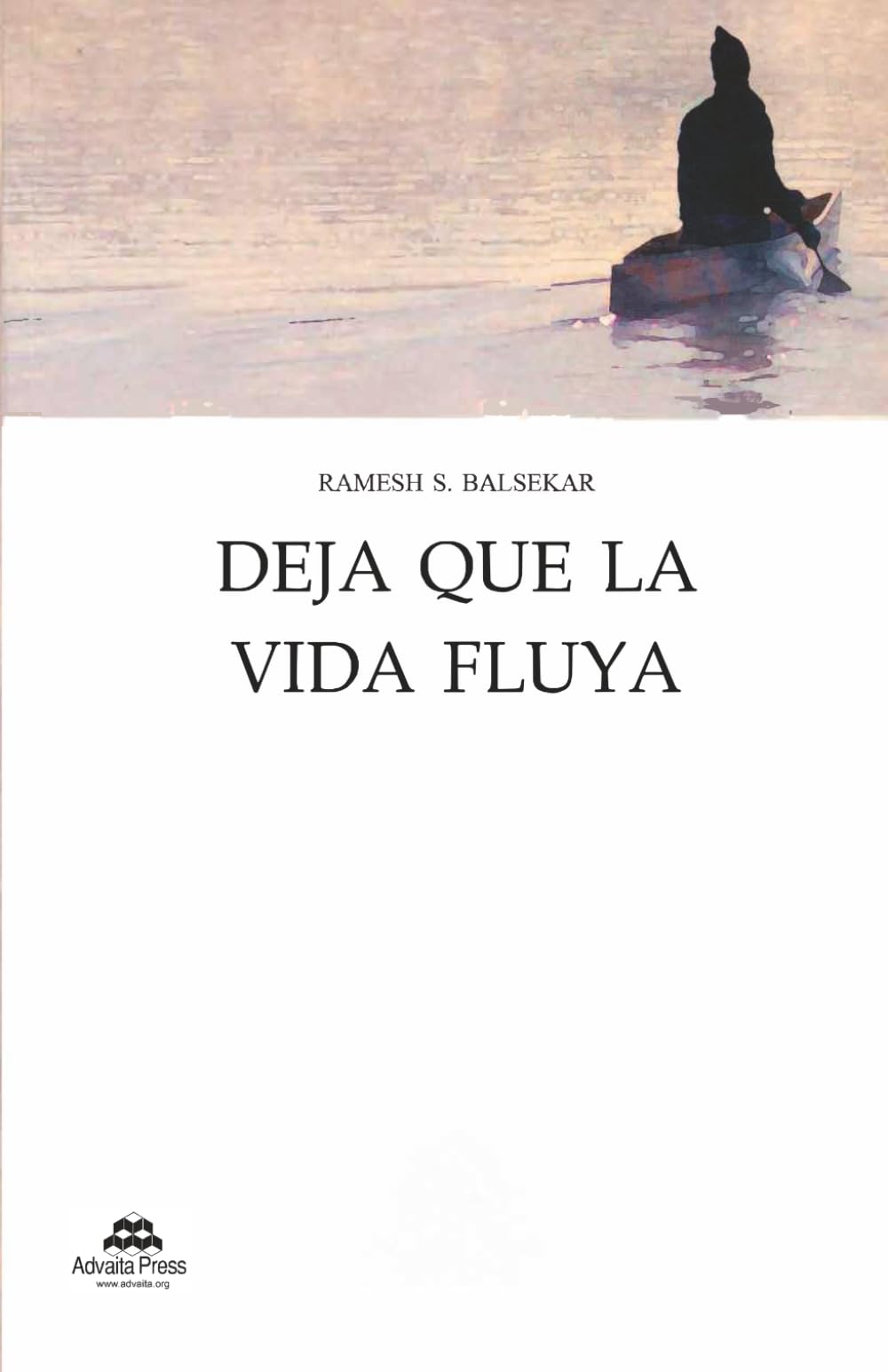 Deja Que La Vida Fluya