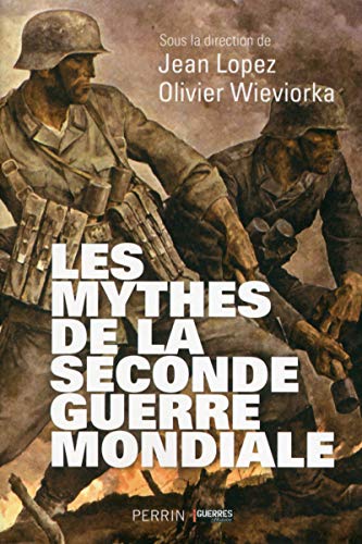 Les mythes de la Seconde Guerre Mondiale