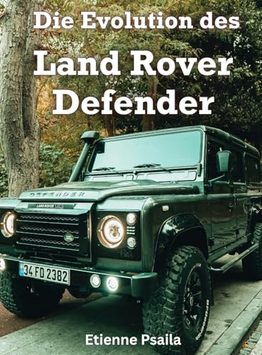 L'évolution du Land Rover Defender édition de prestige couverture rigide reliée - 2