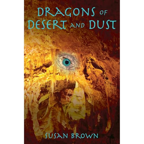 Dragons of Desert and Dust Audiobook By Susan Brown cover art