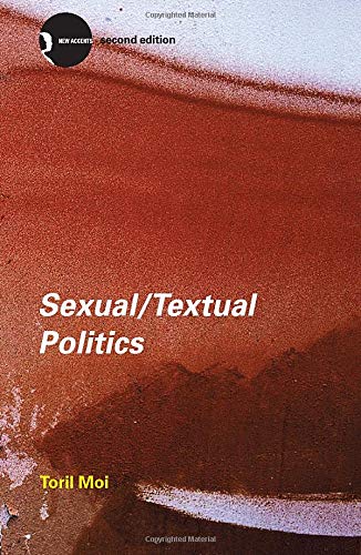 Sexual/Textual Politics: Feminist Literary Theory