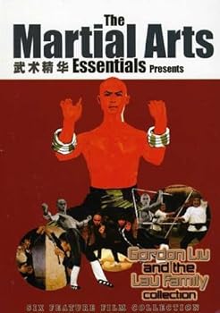 Martial Arts Essentials, Vol. 5: Gordon Liu and the Lau Family Collection