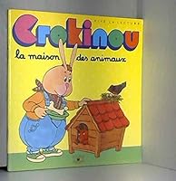 Crokinou : La maison des animaux 2215014571 Book Cover