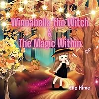 Winnabella the Witch and the Magic Within B0DFQDDF3W Book Cover