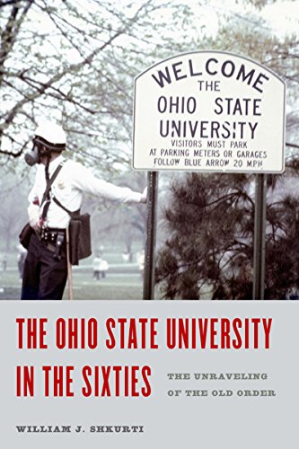 The Ohio State University in the Sixties: The Unraveling of the Old Order (Trillium Books)