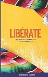 Libérate: Moments of Strength & Perseverance