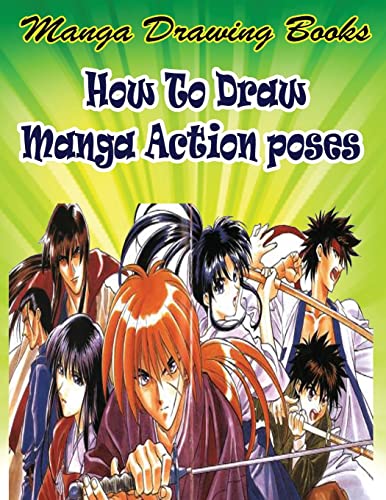 Manga Drawing Books: How to Draw Action Manga: Learn Japanese Manga Eyes And Pretty Manga Face (Drawing Manga Books : Pencil Drawings for Beginners)