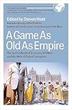 A Game As Old As Empire: The Secret World of Economic Hit Men and the Web of Global Corruption
