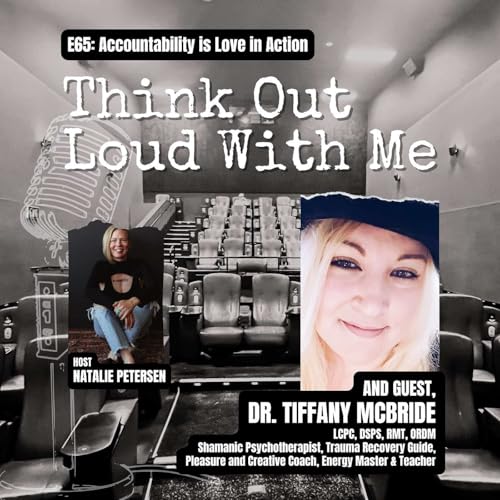 Page de couverture de E65: TOLWM + Dr. Tiffany McBride x Accountability is Love in Action