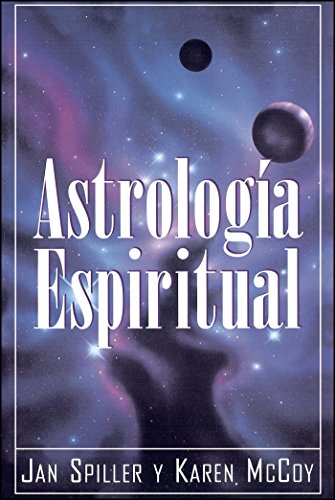Astrologia Espiritual (Spiritual Astrology) (Spanish Edition)