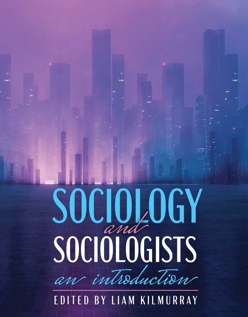 Sociology & Sociologists: An Introduction
