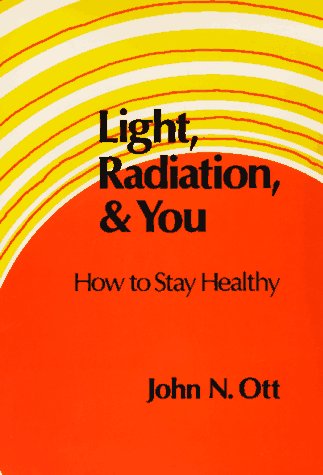 Light, Radiation, and You How to Stay Healthy