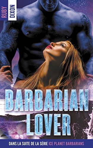 Cover of Ice Planet Barbarians - T3 - Barbarian Lover (édition française)